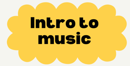 Intro to music!