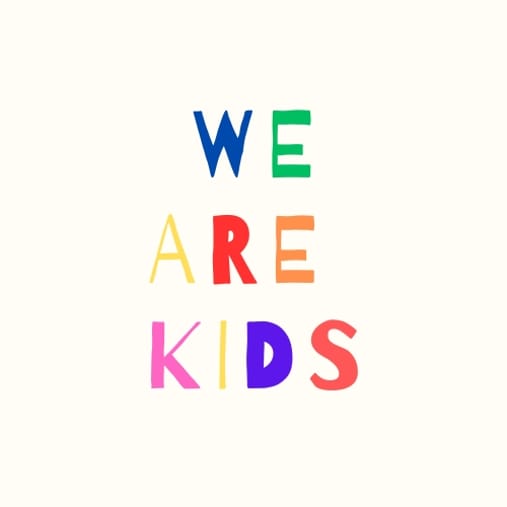 WE ARE KIDS